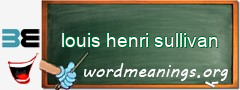WordMeaning blackboard for louis henri sullivan